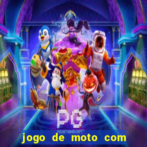 jogo de moto com dinheiro infinito